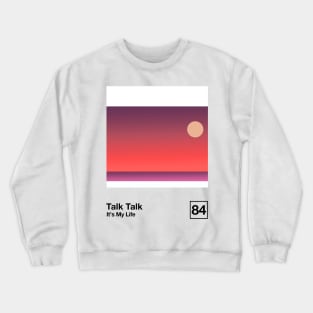 It's My Life / Minimalist Style Graphic Artwork Poster Design Crewneck Sweatshirt